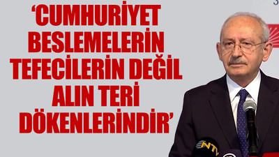 CHP Lideri Kılıçdaroğlu: Benim dostlarım; apartman görevlileridir, işçilerdir...