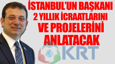 KRT'de, İBB Başkanı Ekrem İmamoğlu soruları yanıtlayacak