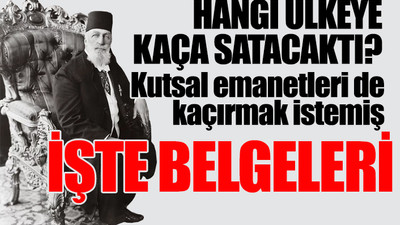 Son Halife Abdülmecit Efendi'nin hilafeti satmaya çalıştığı ortaya çıktı