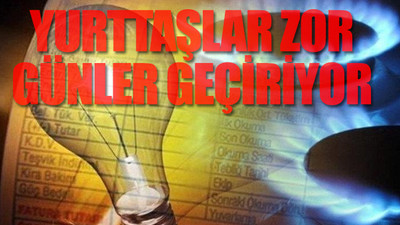 Yüzbinlerce yurttaşın faturalarını ödeyemediği ortaya çıktı