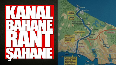 ‘120 milyar dolarlık ranttan devlet 1 kuruş vergi almayacak’