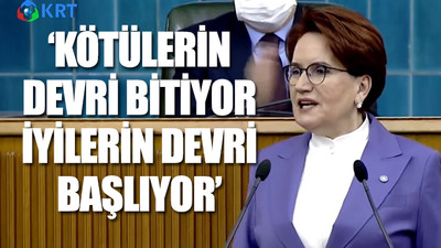 Akşener: Güle güle Erdoğan
