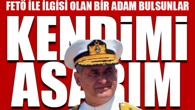 Gözaltına alınan emekli amiral Atilla Kezek 'FETÖ' ve 'darbe' iddialarına yanıt verdi