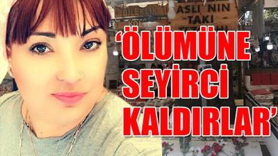 İhmal sonucusu hayatını kaybeden Aslı Özkısırlar'ın kardeşi konuştu