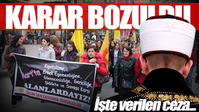 'Kadınlar evde mi yoksa başkasının kucağında mı?' diyen imam hakkında yeni gelişme