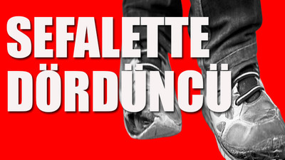 Sefalet endeksinde Türkiye'nin sıralamadaki yeri gerçeği gözler önüne serdi