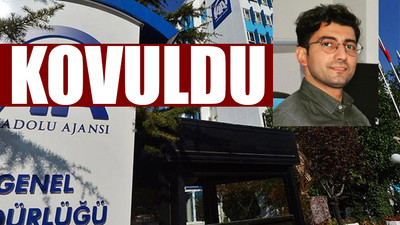 AA muhabiri Musab Turan'ın iş akdi feshedildi