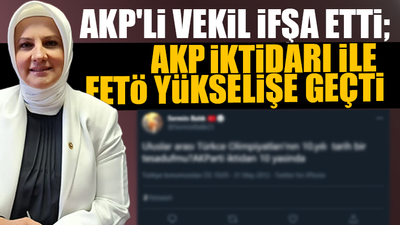 AKP'li vekilin FETÖ organizasyonlarına katıldığı ortaya çıktı