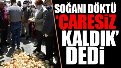 Akşener'in Hatay ziyareti: Çiftçi ve esnaf isyan etti