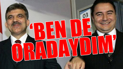Ali Babacan'dan Abdullah Gül itirafı