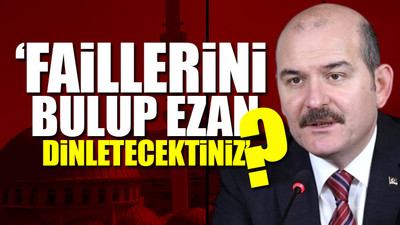 CHP'li Sertel'den Bakan Soylu'ya 'Çav Bella' sorusu