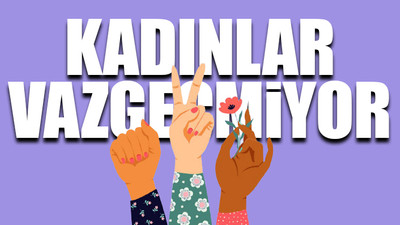 'İstanbul Sözleşmesi için mücadeleyi sürdürmeye kararlıyız'