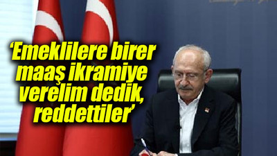 Kılıçdaroğlu, emeklilerin sorunlarını dinledi