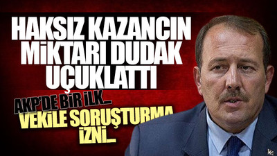 O AKP'li milletvekili için büyük yolsuzluk iddiası