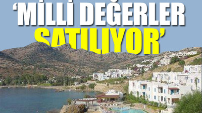 Bodrum'da Cumhurbaşkanı Erdoğan'ın imzası ile talan...