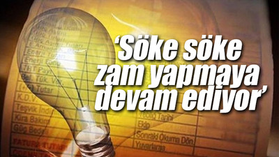 Büyük elektrik zammına CHP'den ilk tepki
