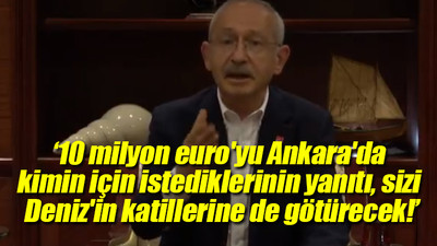 Kılıçdaroğlu: Namuslu savcılara son kez sesleniyorum