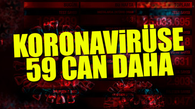 Türkiye'nin son koronavirüs tablosu açıklandı