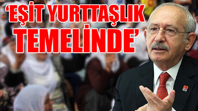 Kürt sorununda 'çözüm' Kılıçdaroğlu'nda...
