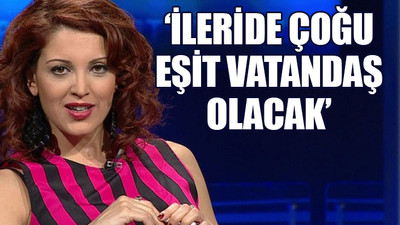 Nagehan Alçı: Göçmenler artık misafir değil, Türkiye’nin bir parçası...