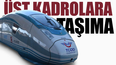 TCDD'deki yüksek hızlı atamadan 9 eski İBB çalışanı çıktı