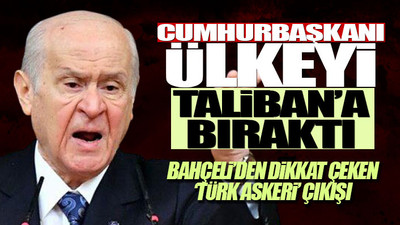 Bahçeli sessizliğini bozdu: Askerlerimizin Afganistan'ı terki düşünülemez!