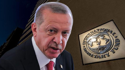 CHP'den Erdoğan'a IMF tepkisi: Allah’ın bildiğini, kuldan niye saklıyorsunuz?