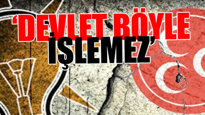 Cumhur İttifakı'nda kriz...