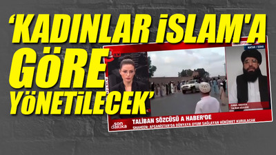 İktidara yakın A Haber, Taliban Sözcüsü'nü canlı yayına aldı 