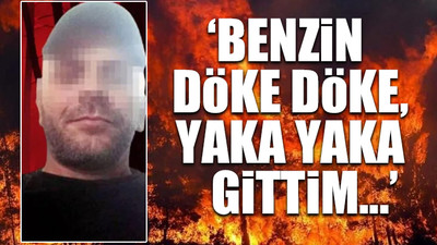 Orman yangını failini, kız arkadaşının kaydettiği ses kaydı ele verdi