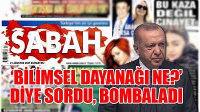 Sabah gazetesinin yandaş ismi Erdoğan'ı ilk kez eleştirdi