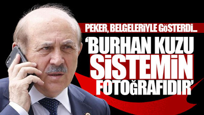 Sedat Peker'in ifşa ettiği 'kirli ilişkiler ağı' üzerinden çarpıcı 'Burhan Kuzu' analizi