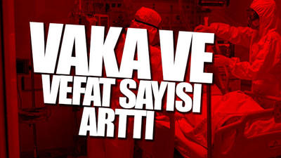 Türkiye'nin güncel koronavirüs tablosu açıklandı