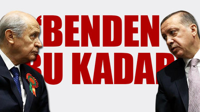 Devlet Bahçeli'nin Cumhur İttifakı'nın bitirme planı...