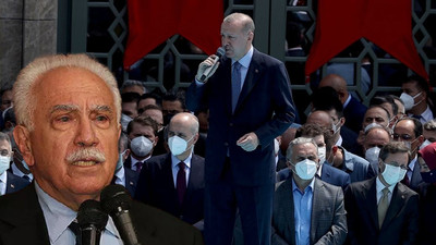 Doğu Perinçek: Erdoğan'ın çevresinde dalkavuklar var