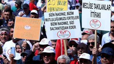 EYT'liler unutuldu mu? 'Dede olduk ama emekli olamadık'