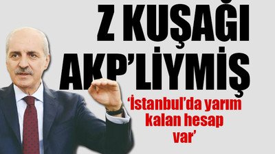Numan Kurtulmuş'tan anket ve 'Z Kuşağı' açıklaması