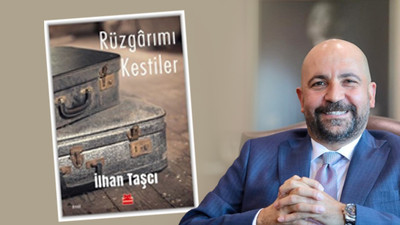 RTÜK üyesi İlhan Taşçı'dan yeni kitap... 'Rüzgarımı Kestiler'