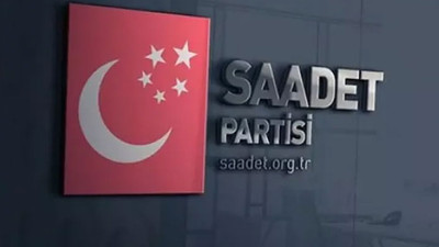Saadet Partisi’nden 20 milletvekili açıklaması