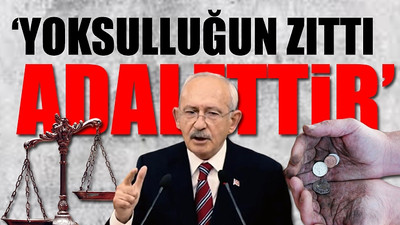 CHP Lideri Kılıçdaroğlu'dan mesaj: Yoksulların suskun kalması kötülüğün zaferidir