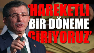 Gelecek Partisi Genel Başkanı Ahmet Davutoğlu, erken seçim için tarih verdi