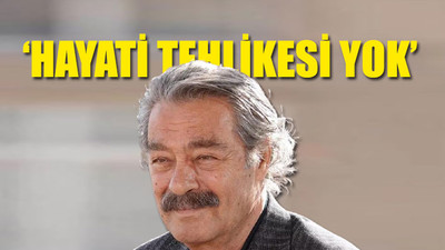 Ailesinden Kadir İnanır'ın sağlık durumuna ilişkin açıklama