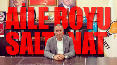 AKP'li vekilin 11 yakını ve iki akrabası müdür ve müdür yardımcısı olarak işe alındı