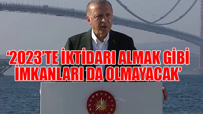 Erdoğan'dan 'Kanal İstanbul' ve '2023' açıklaması
