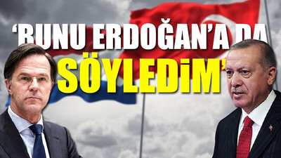 Hollanda Başbakanı'ndan flaş 'büyükelçi' açıklaması: Geri adım atmadık