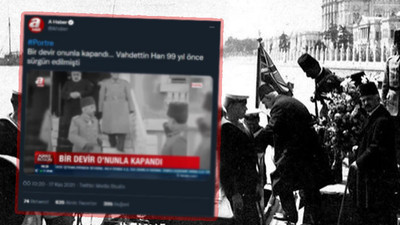 İngiliz zırhlısına binip kaçan Vahdettin’i kahraman ilan ettiler