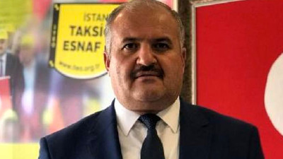 Taksiciler Esnaf Odası Başkanı Eyüp Aksu'dan garip dava: Takside taciz suç sayılmasın!