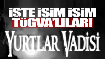 TÜGVA'dan sızdırılan dosyalarda 'Kurtlar Vadisi' detayı: Yurtlar Vadisi!