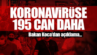 Türkiye'nin güncel koronavirüs tablosu açıklandı