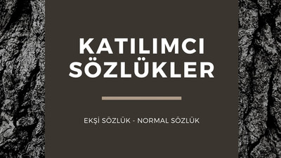 Katılımcı sözlüklerde 16 yıl aradan sonra yaşanan değişim